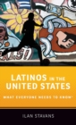 Latinos in the United States : What Everyone Needs to Know® - Book