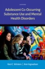 Adolescent Co-Occurring Substance Use and Mental Health Disorders - eBook