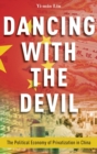 Dancing with the Devil : The Political Economy of Privatization in China - Book