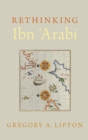 Rethinking Ibn 'Arabi - Book