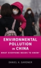 Environmental Pollution in China : What Everyone Needs to Know® - Book