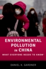 Environmental Pollution in China : What Everyone Needs to Know? - eBook