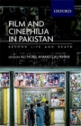 Film and Cinephilia in Pakistan : Beyond Life and Death - Book