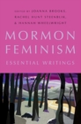 Mormon Feminism : Essential Writings - Book