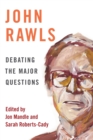John Rawls : Debating the Major Questions - Book