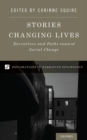 Stories Changing Lives : Narratives and Paths toward Social Change - Book