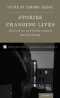 Stories Changing Lives : Narratives and Paths toward Social Change - eBook