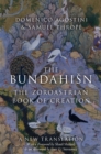 The Bundahi%sn : The Zoroastrian Book of Creation - eBook