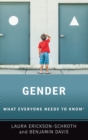 Gender : What Everyone Needs to Know® - Book