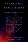 Branching Space-Times : Theory and Applications - eBook