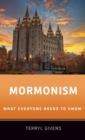 Mormonism : What Everyone Needs to Know® - Book