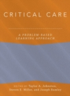 Critical Care : A Problem-Based Learning Approach - Book