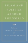 Islam and Politics Around the World - Book