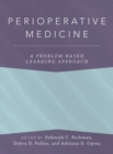 Perioperative Medicine: A Problem-Based Learning Approach - Book