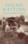 Sound Writing : Voices, Authors, and Readers of Oral History - Book