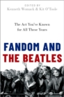 Fandom and The Beatles : The Act You've Known for All These Years - Book