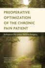 Preoperative Optimization of the Chronic Pain Patient : Enhanced Recovery Before Surgery - Book