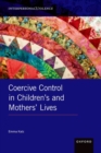 Coercive Control in Children's and Mothers' Lives - Book