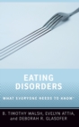 Eating Disorders : What Everyone Needs to Know® - Book