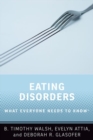 Eating Disorders : What Everyone Needs to Know® - Book
