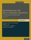 Reclaiming Your Life from a Traumatic Experience : A Prolonged Exposure Treatment Program - Workbook - eBook