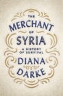 The Merchant of Syria : A History of Survival - eBook