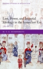 Law, Power, and Imperial Ideology in the Iconoclast Era : c.680-850 - eBook