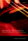 Musical Excellence : Strategies and Techniques to Enhance Performance - eBook