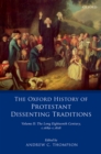 The Oxford History of Protestant Dissenting Traditions, Volume II : The Long Eighteenth Century c. 1689-c. 1828 - eBook