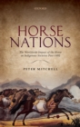 Horse Nations : The Worldwide Impact of the Horse on Indigenous Societies Post-1492 - eBook