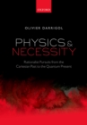 Physics and Necessity : Rationalist Pursuits from the Cartesian Past to the Quantum Present - eBook