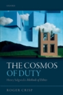 The Cosmos of Duty : Henry Sidgwick's Methods of Ethics - eBook