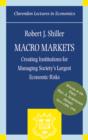 Macro Markets : Creating Institutions for Managing Society's Largest Economic Risks - eBook