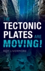 The Tectonic Plates are Moving! - eBook