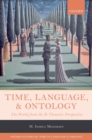 Time, Language, and Ontology : The World from the B-Theoretic Perspective - eBook