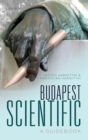 Budapest Scientific : A Guidebook - eBook