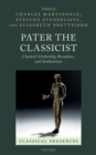 Pater the Classicist : Classical Scholarship, Reception, and Aestheticism - eBook