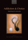 Addiction and Choice : Rethinking the relationship - eBook