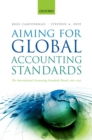 Aiming for Global Accounting Standards : The International Accounting Standards Board, 2001-2011 - eBook