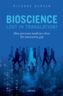 Bioscience - Lost in Translation? : How precision medicine closes the innovation gap - eBook