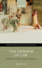The Emperor of Law : The Emergence of Roman Imperial Adjudication - eBook