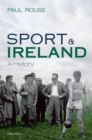 Sport and Ireland : A History - eBook