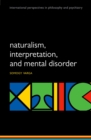 Naturalism, interpretation, and mental disorder - eBook