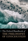 The Oxford Handbook of the Philosophy of Consciousness - eBook