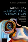 Meaning in Linguistic Interaction : Semantics, Metasemantics, Philosophy of Language - eBook