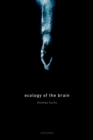 Ecology of the Brain : The phenomenology and biology of the embodied mind - eBook
