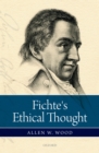 Fichte's Ethical Thought - eBook