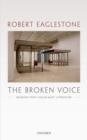 The Broken Voice : Reading Post-Holocaust Literature - eBook