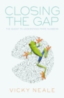 Closing the Gap : The Quest to Understand Prime Numbers - eBook