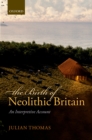The Birth of Neolithic Britain : An Interpretive Account - eBook